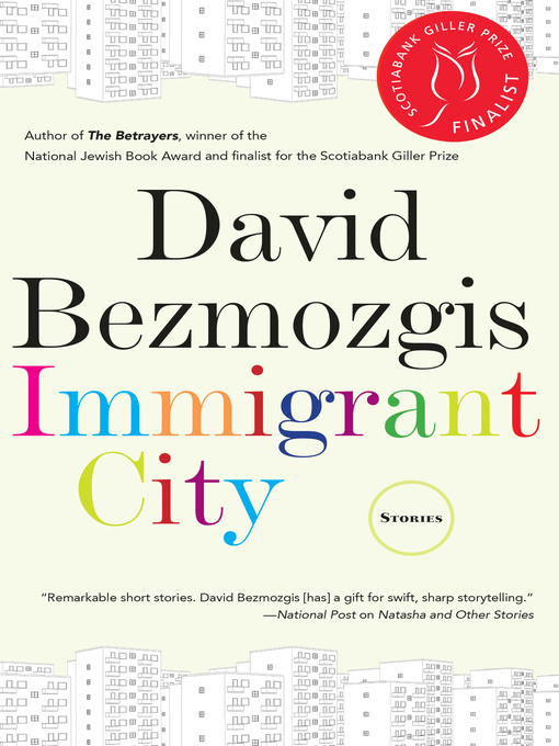 Title details for Immigrant City by David Bezmozgis - Available